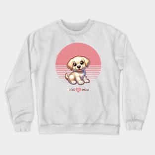 Labrador Retriever Puppy | Proud Dog Mom Crewneck Sweatshirt